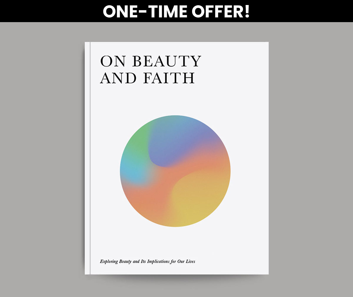 On Beauty and Faith - ONE TIME OFFER!